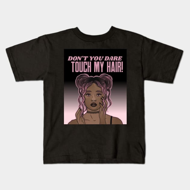 Dont Touch My Hair Pink Anime Respect Women Black Girl Fun Kids T-Shirt by Created by JR